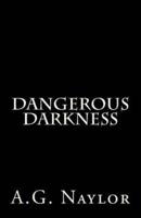 Dangerous Darkness