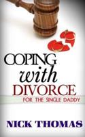 Coping With Divorce for the Single Daddy