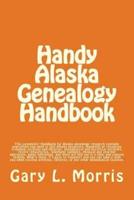Handy Alaska Genealogy Handbook