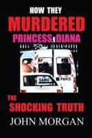 How They Murdered Princess Diana