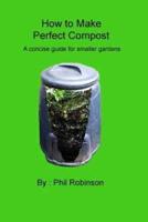 How to Make Perfect Compost