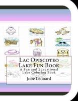 Lac Opiscoteo Lake Fun Book