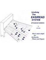 The Easiread System of Musical Notation