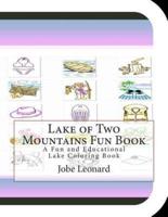 Lake of Two Mountains Fun Book