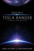 Tales of a Tesla Ranger
