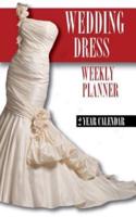 Wedding Dresses Weekly Planner 2015