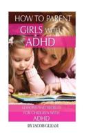 How to Parent Girls With ADHD