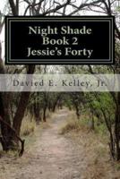 Night Shade Book 2 Jessie's Forty