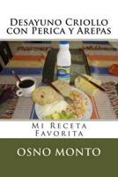 Desayuno Criollo Con Perica Y Arepas