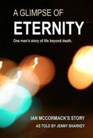 A Glimpse of Eternity