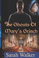 The Ghosts of Mary's Grinch