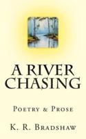 A River Chasing