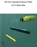 The Navy Unmanned Undersea Vehicle (Uuv) Master Plan