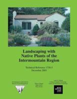 Landscaping With Native Plants of the Intermountain Region