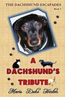 A Dachshund's Tribute