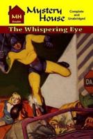 The Whispering Eye & Murder Among the Dying
