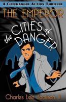 The Emperor in the Cities of Danger