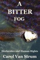 A Bitter Fog