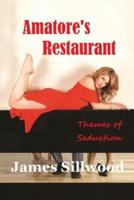 Amatore's Restaurant: Themes of Seduction