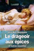 Le Drageoir Aux Épices