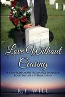 Love Without Ceasing