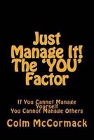 Just Manage It! The You Factor