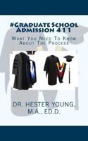 #Graduate School Admission 411
