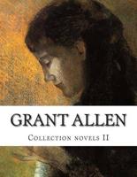 Grant Allen, Collection Novels II