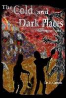 The Cold and Dark Places