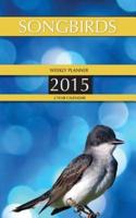 Songbirds Weekly Planner 2015