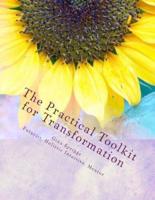 The Practical Tool-Kit for Transformation