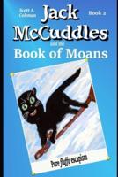 Jack McCuddles and The Book of Moans