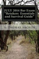 July 2014 Bar Exam Retakers Essentials