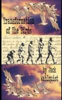 Transformation of the Birds