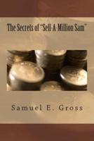 The Secrets of "Sell-A-Million Sam"