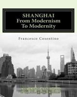 Shanghai from Modernism to Modernity