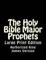 The Holy Bible Major Prophets
