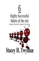 6 Highly Successful Habits of the Ant