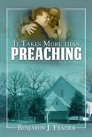 It Takes More Than Preaching