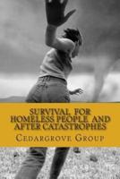 SURVIVAL FOR HOMELESS PEOPLE And After Catastrophes