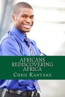 Africans Rediscovering Africa