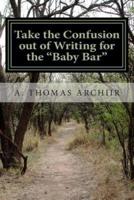 Take the Confusion Out of Writing for the "Baby Bar"