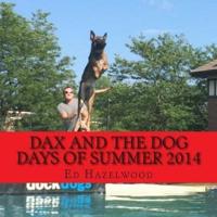 Dax and the Dog Days of Summer 2014