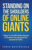 Standing on the Shoulders of Online Giants