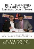 The Fantasy Sports Boss 2015 Fantasy Baseball Draft Guide