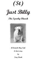 (St) Just Billy - The Spooky Church