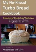 My No-Knead Turbo Bread Cookbook (Introducing "Hands-Free" Technique)