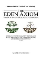 The Eden Axiom: A Radical Lifestyle of Body Stewardship