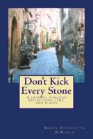 Don't Kick Every Stone