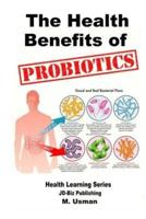 Health Benefits of Probiotics